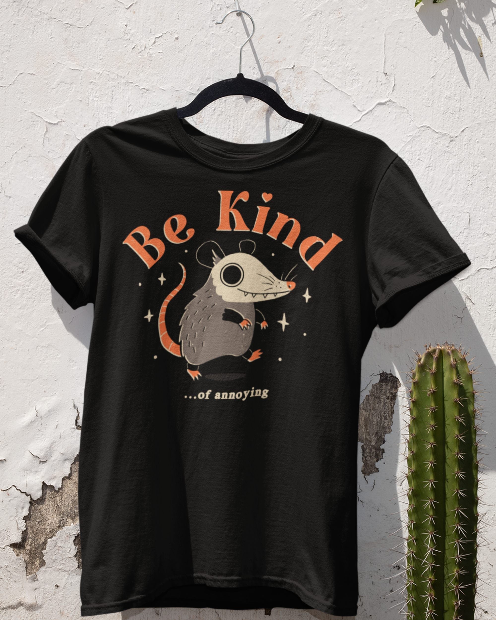 Be Kind Of Annoying' Shirt