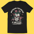 Nothing Changes' Shirt