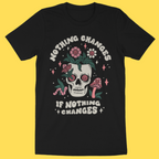 Nothing Changes' Shirt