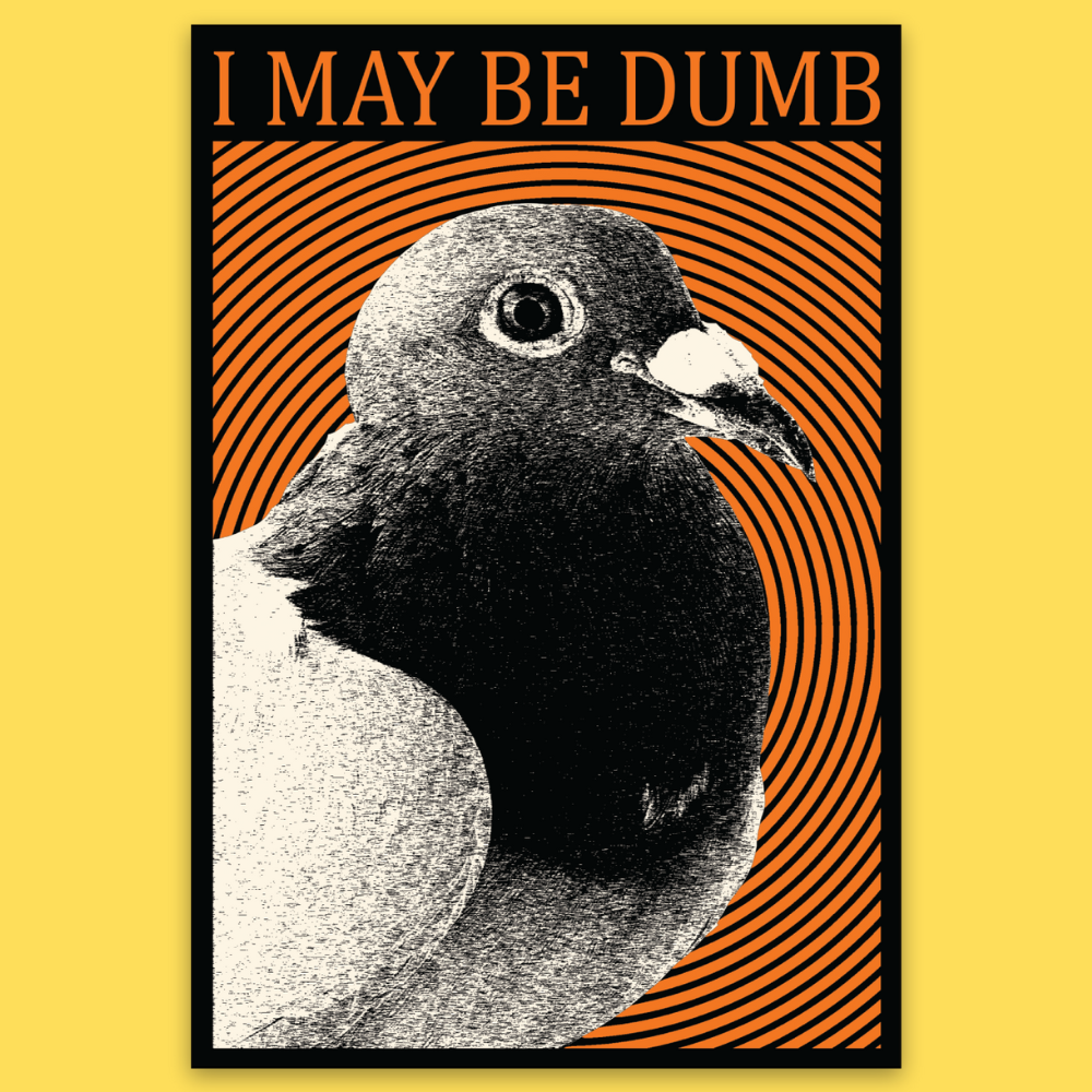 May Be Dumb' Sticker