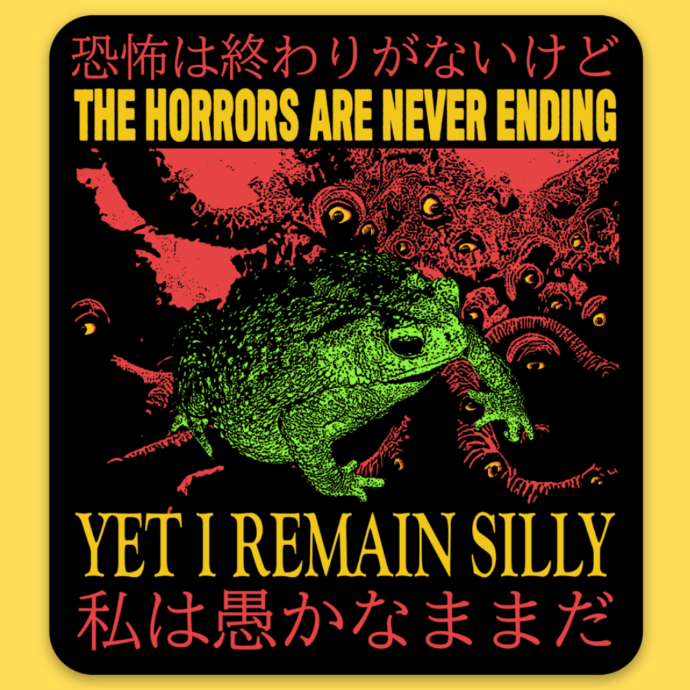 The Horrors Are Never Ending' Sticker