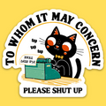 To Whom It May Concern' Sticker