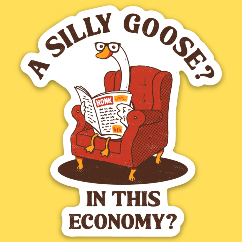 A Silly Goose' Sticker