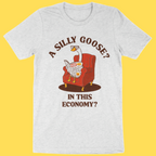 A Silly Goose' Shirt