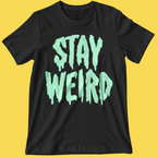Stay Weird' Glow in the Dark Shirt