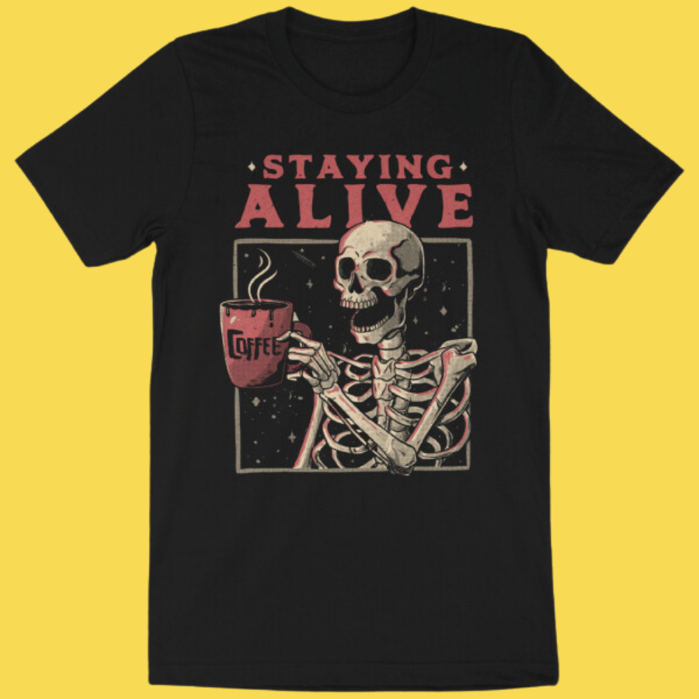 Staying Alive' Shirt