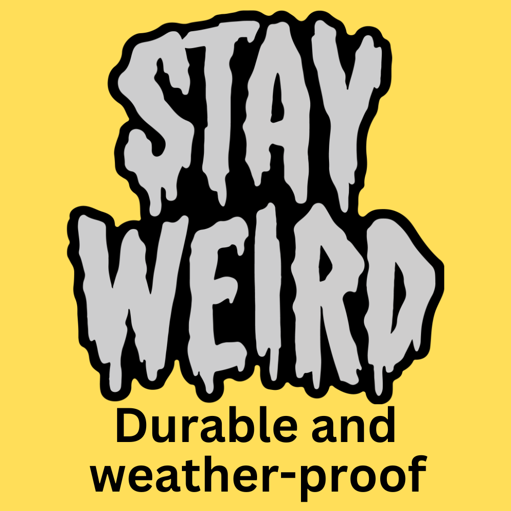 Stay Weird' Bumper Sticker