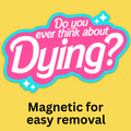 Think About Dying' Bumper Magnet