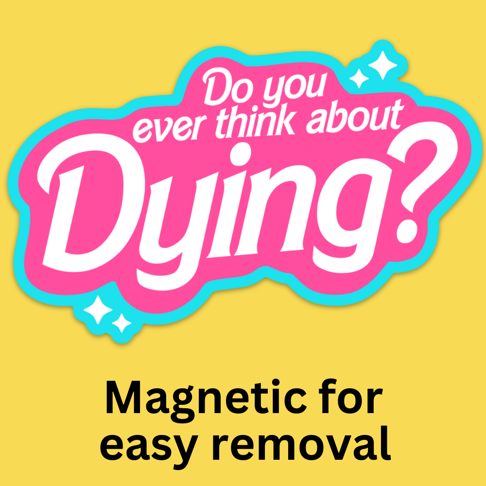 Think About Dying' Bumper Magnet