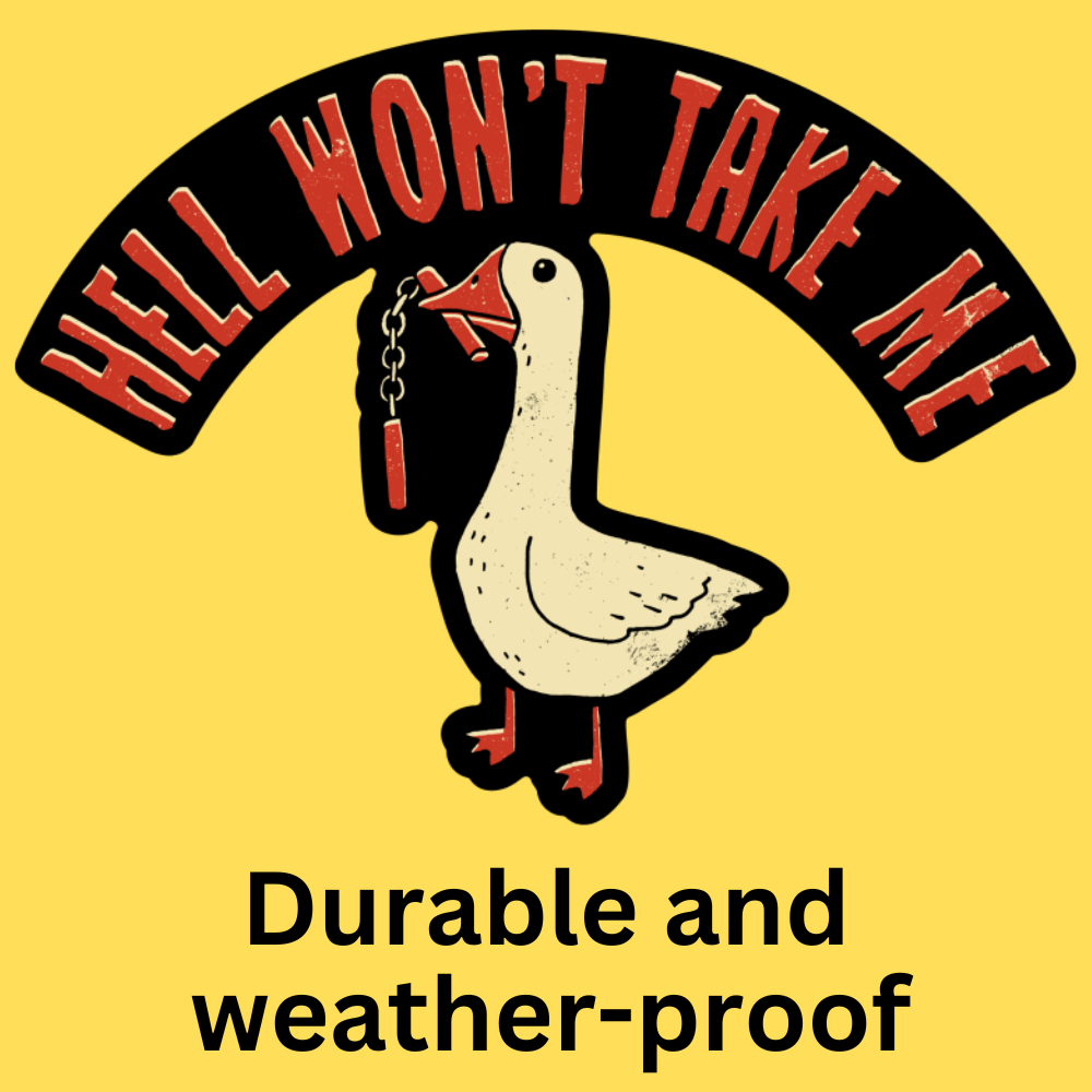 Hell Won't Take Me' Bumper Sticker