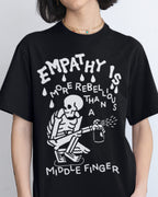 Empathy is More Rebellious' Shirt