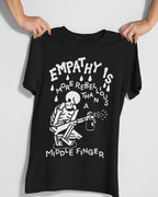 Empathy is More Rebellious' Shirt