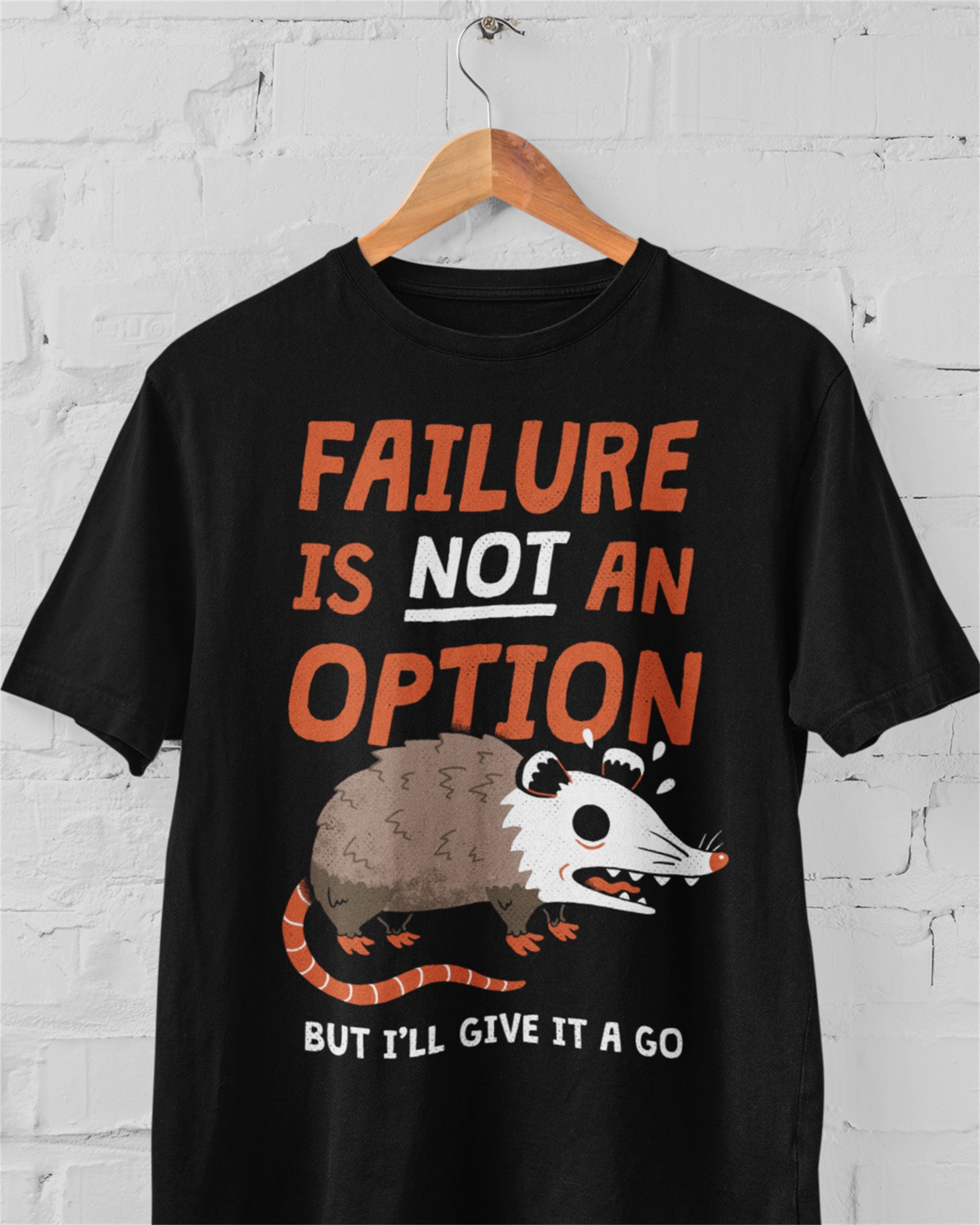 Failure Is An Option' Shirt