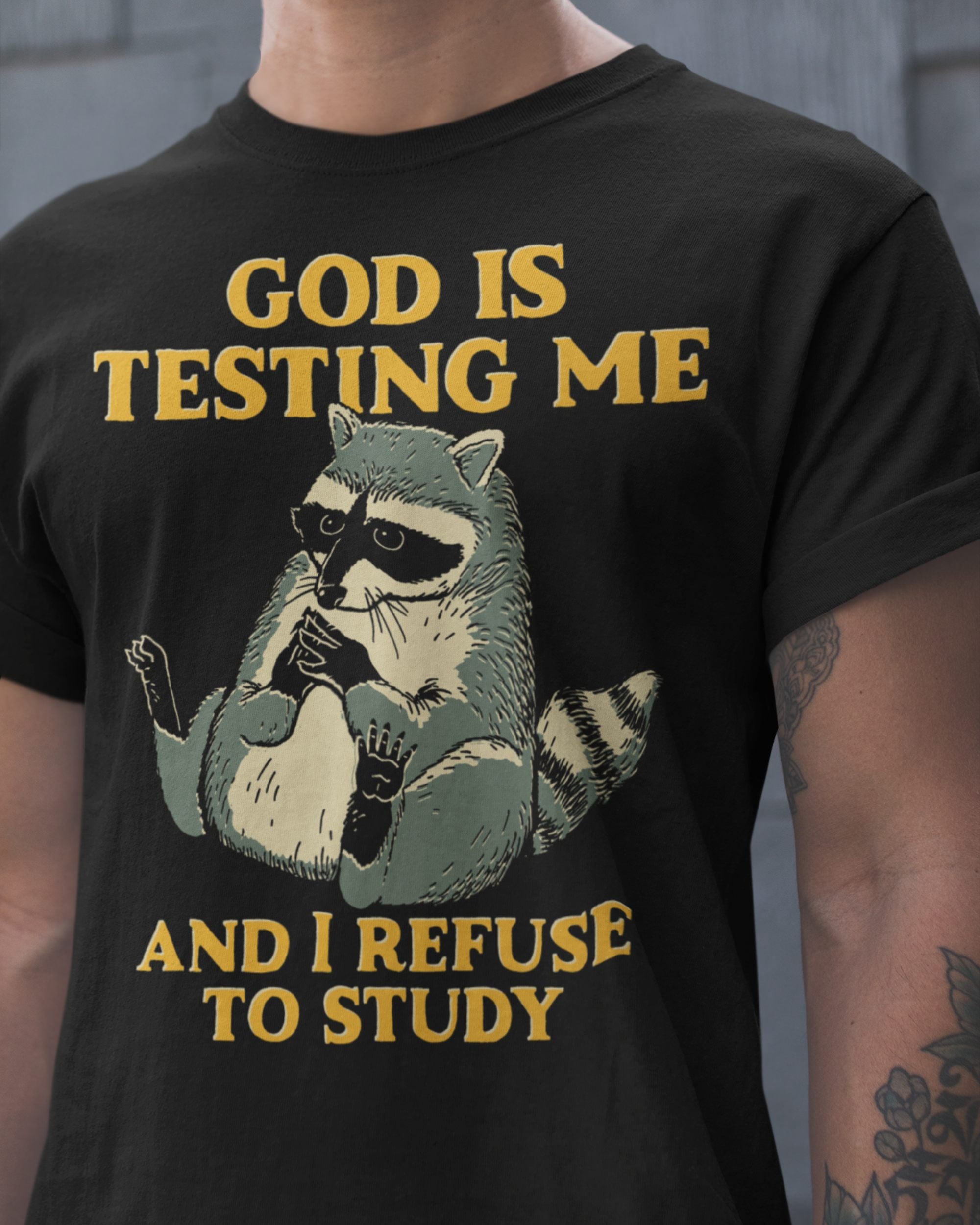 God Is Testing Me' Shirt