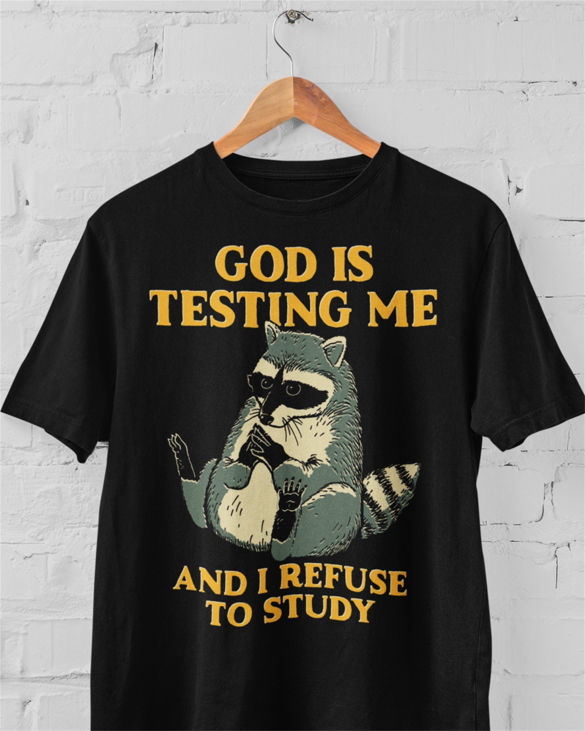 God Is Testing Me' Shirt