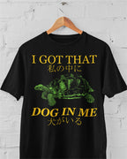 Got That Dog' Shirt