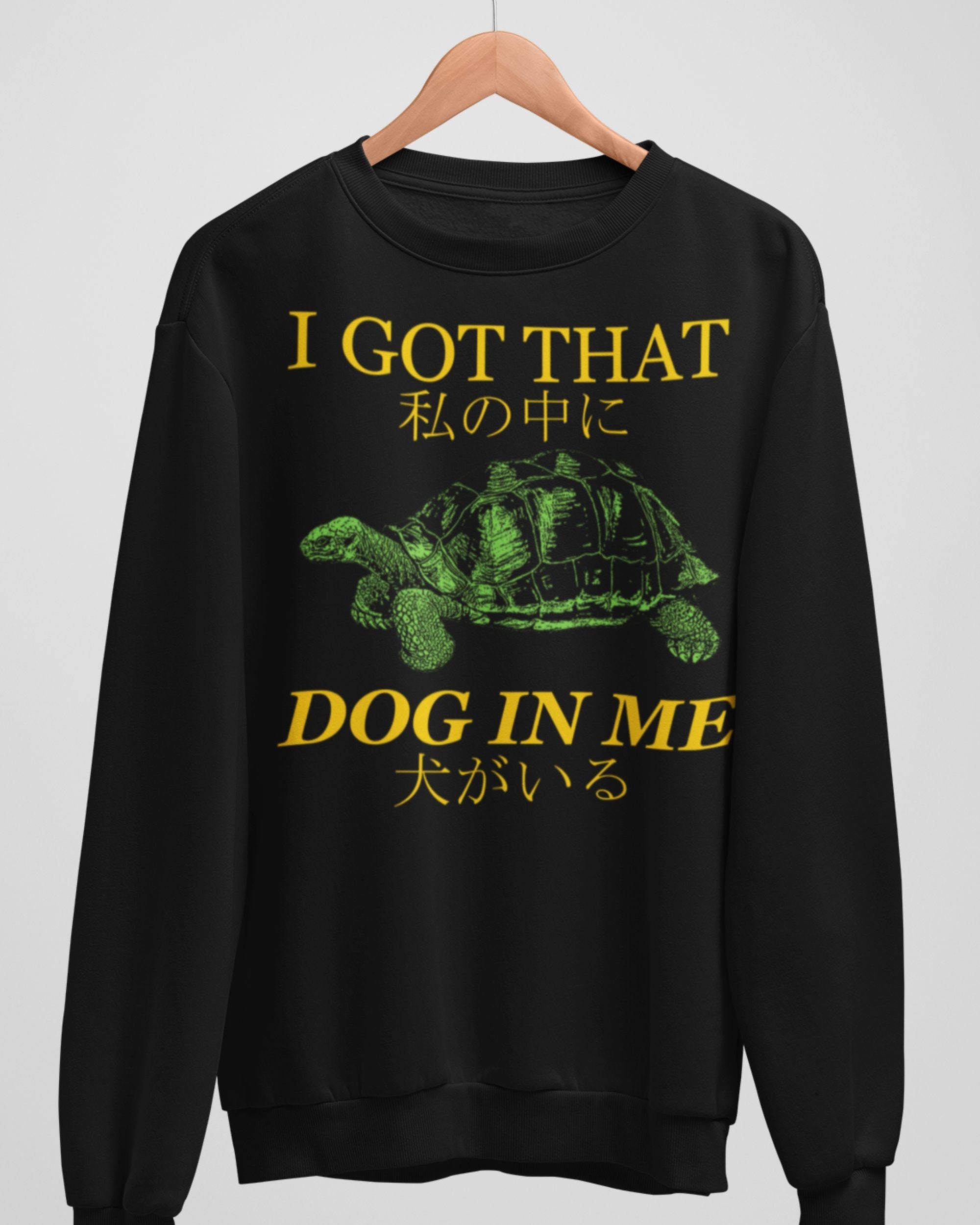 Got That Dog' Sweatshirt