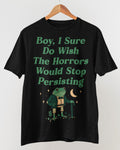 Horrors Are Still Persisting' Shirt