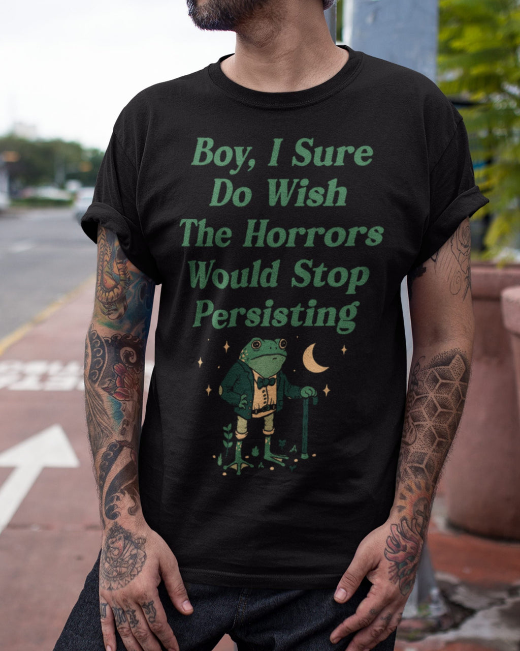 Horrors Are Still Persisting' Shirt