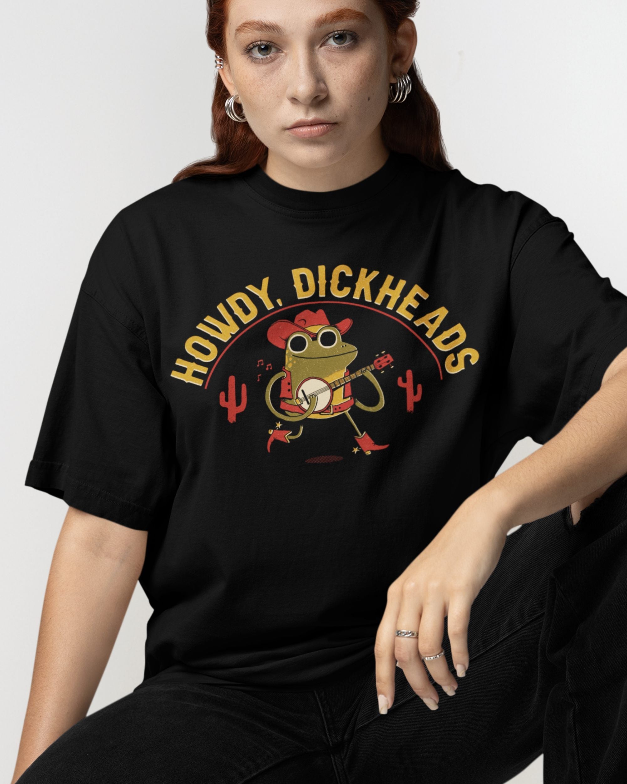 Howdy, Dickheads' Shirt