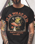 It Is What It Is' Shirt