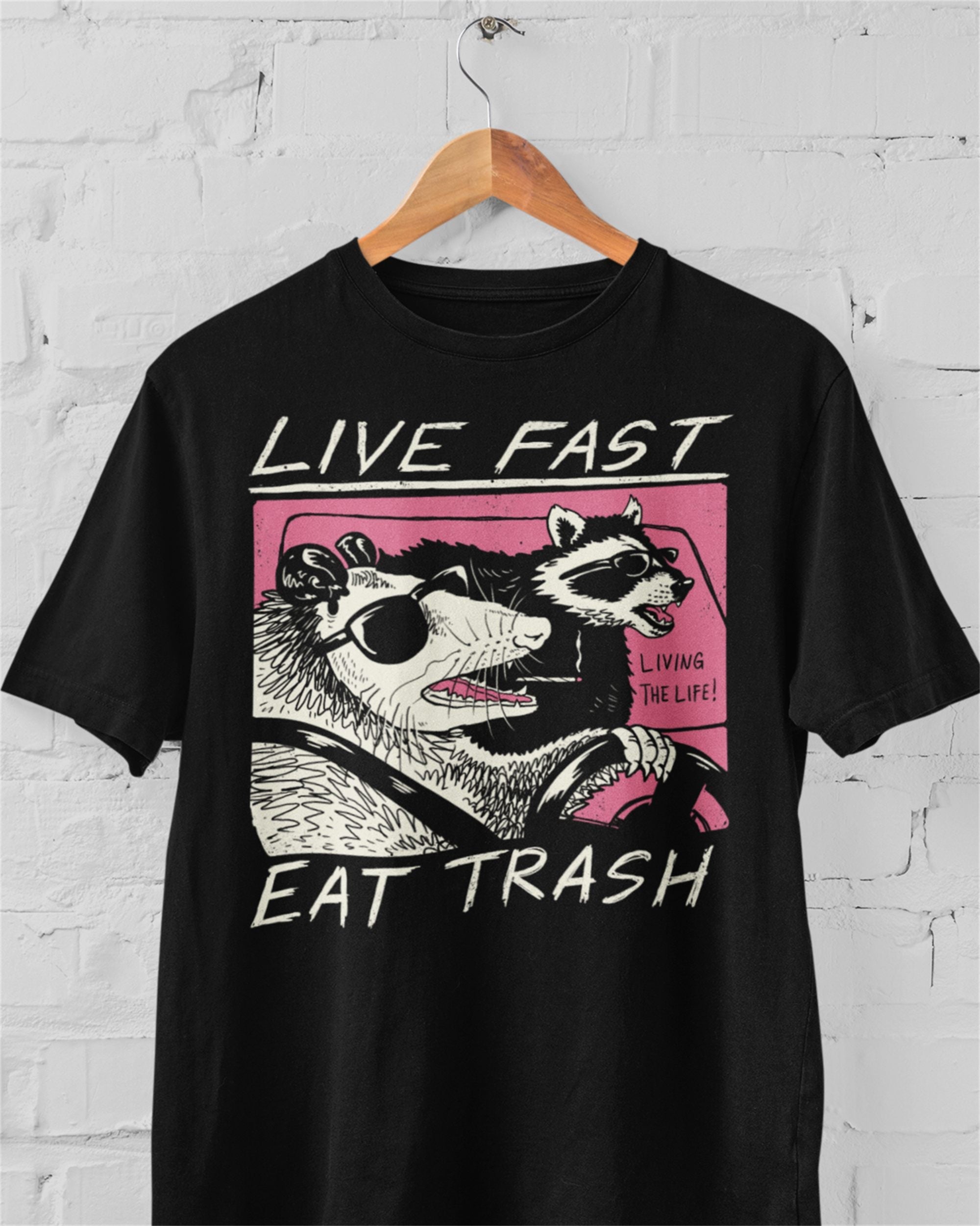 Live Fast, Eat Trash' Shirt