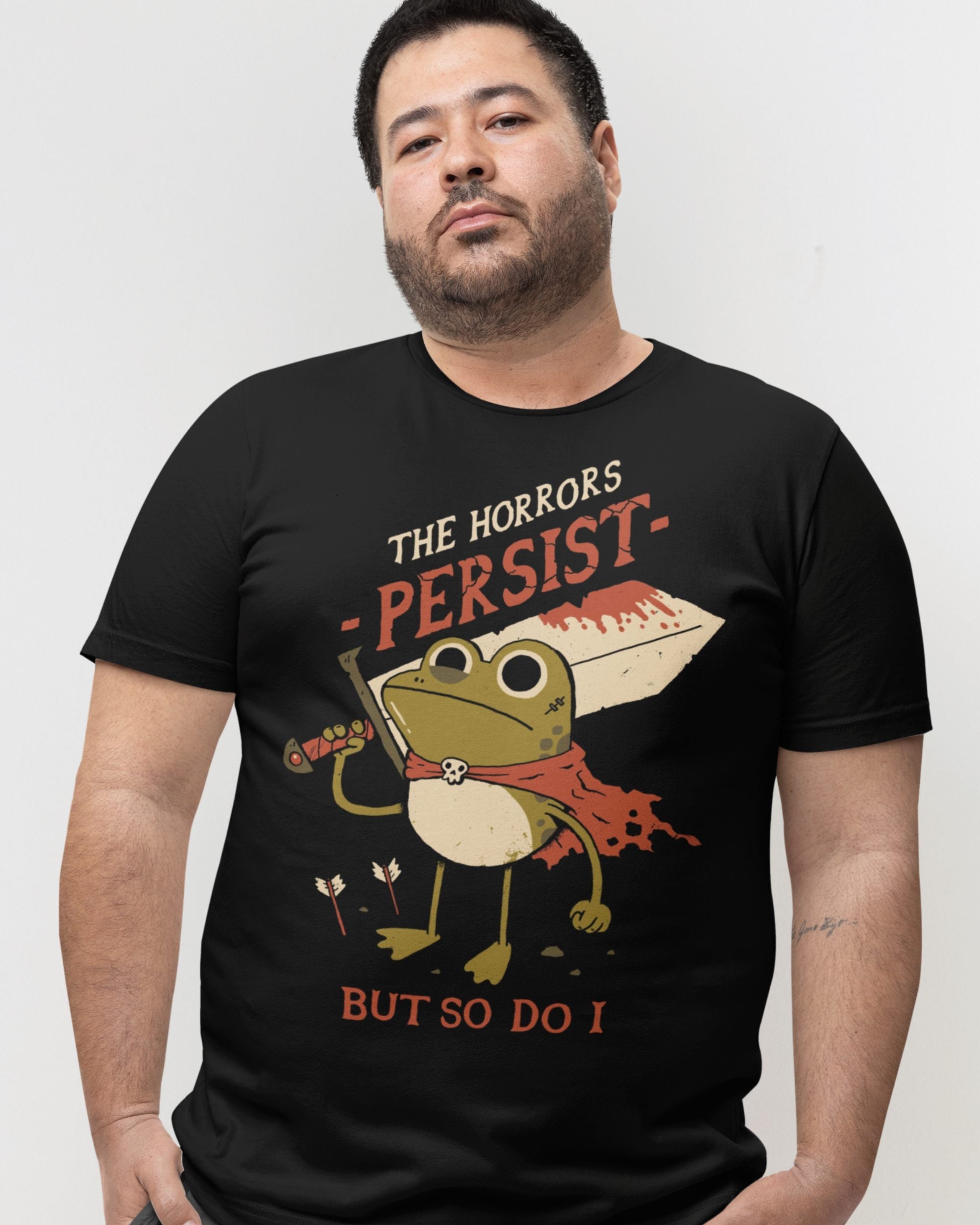 The Horrors Persist' Shirt