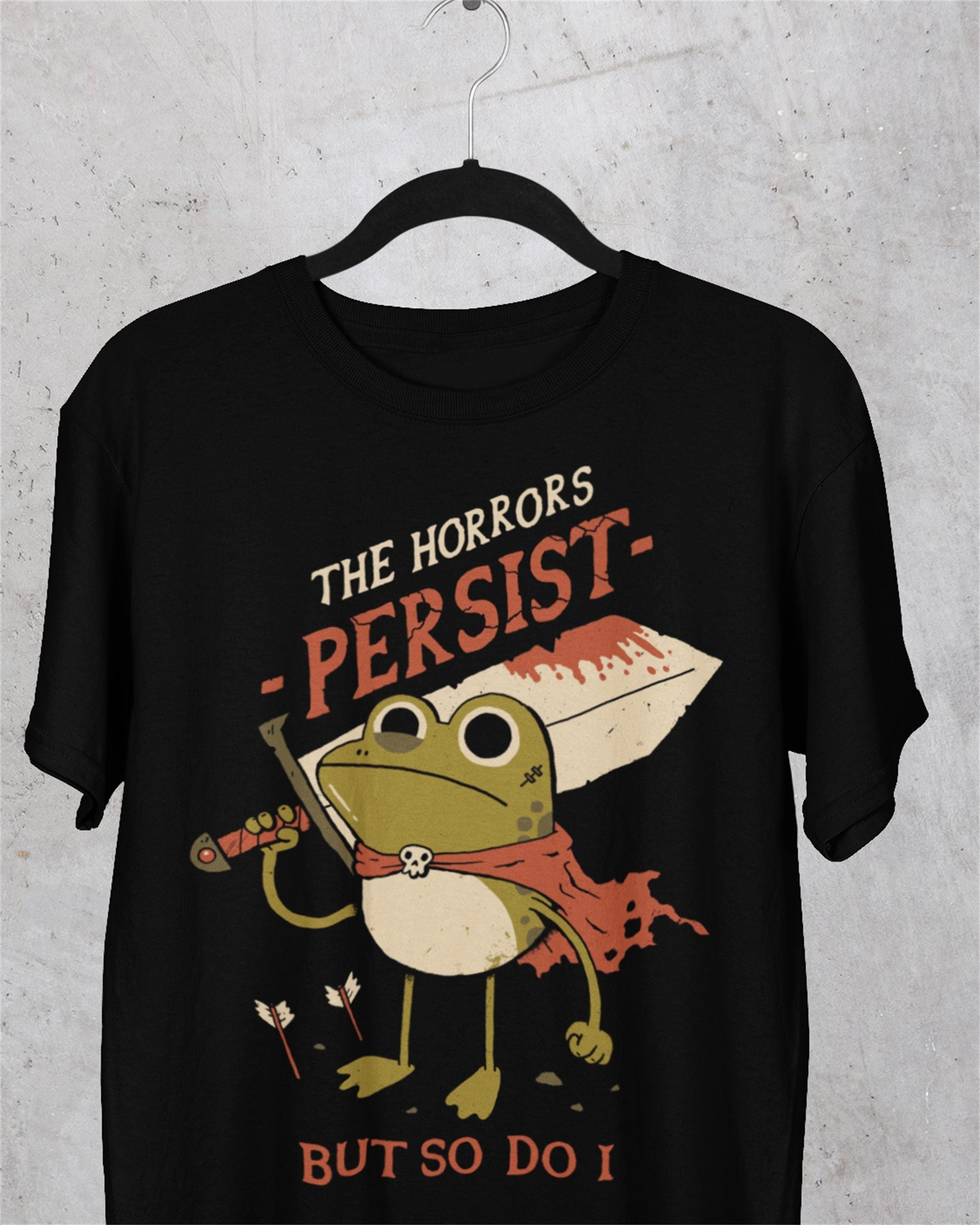 The Horrors Persist' Shirt