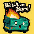 Watch Em Burn' Sticker