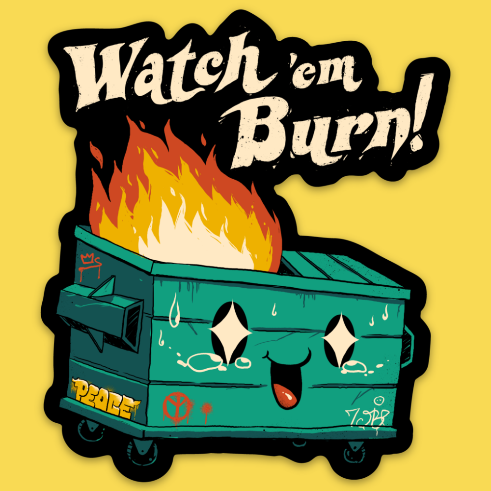 Watch Em Burn' Sticker