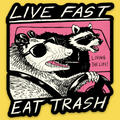Live Fast Eat Trash' Sticker