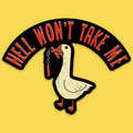 Hell Won't Take Me' Sticker