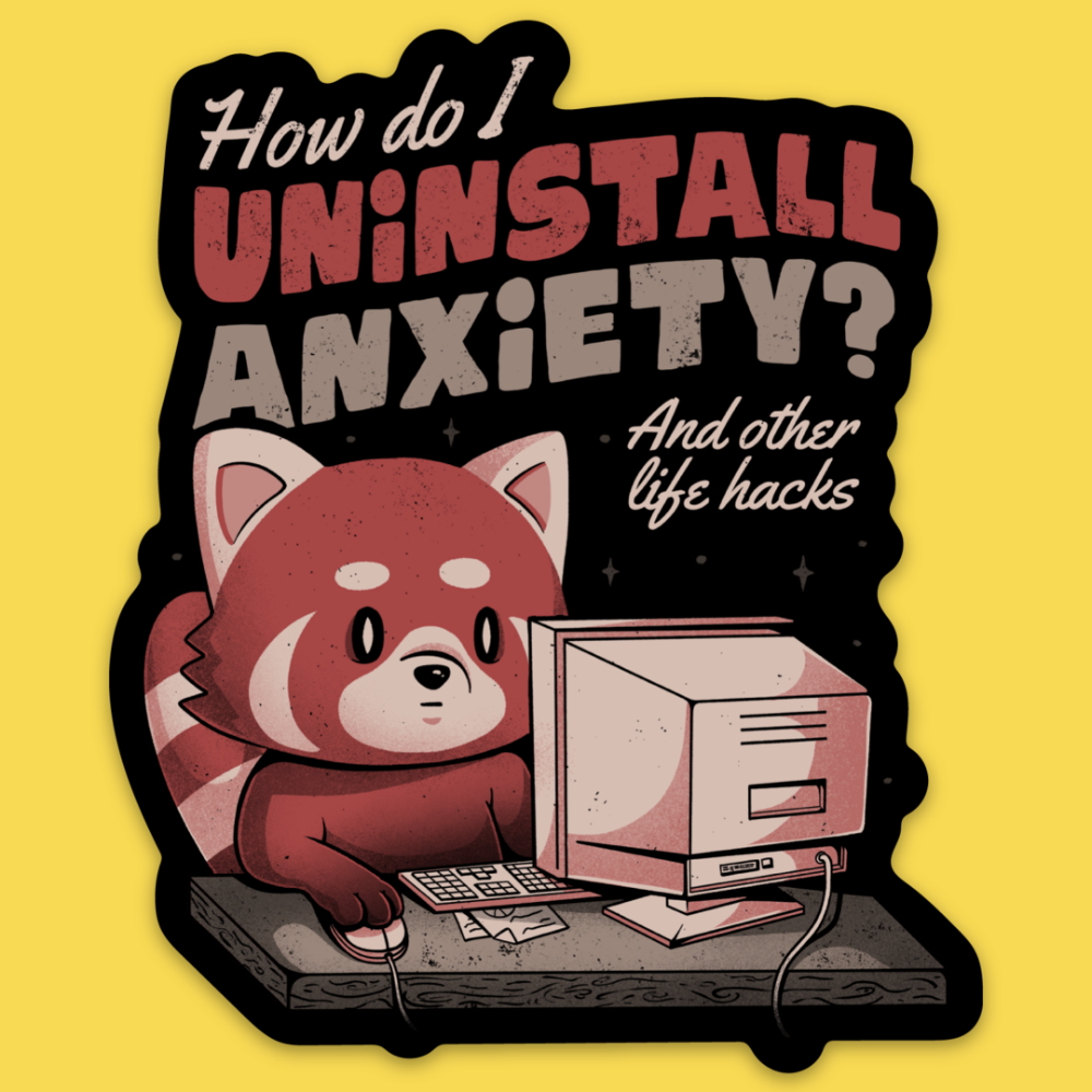 Uninstall Anxiety' Sticker