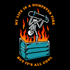 Dumpster Fire' Shirt