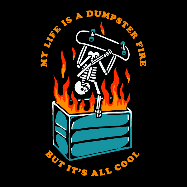 Dumpster Fire' Shirt