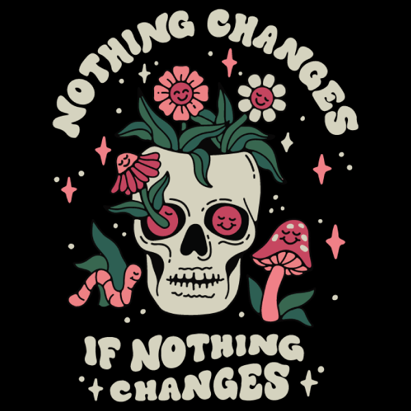 Nothing Changes' Shirt