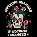 Nothing Changes' Shirt