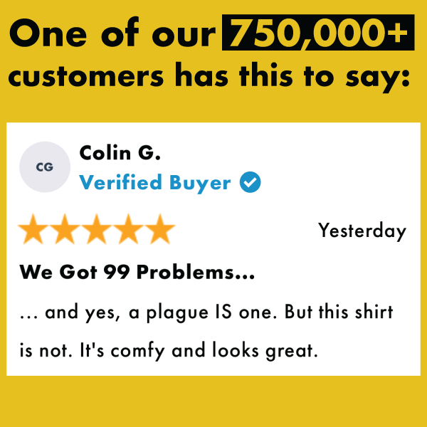 Plagued With Problems' Shirt