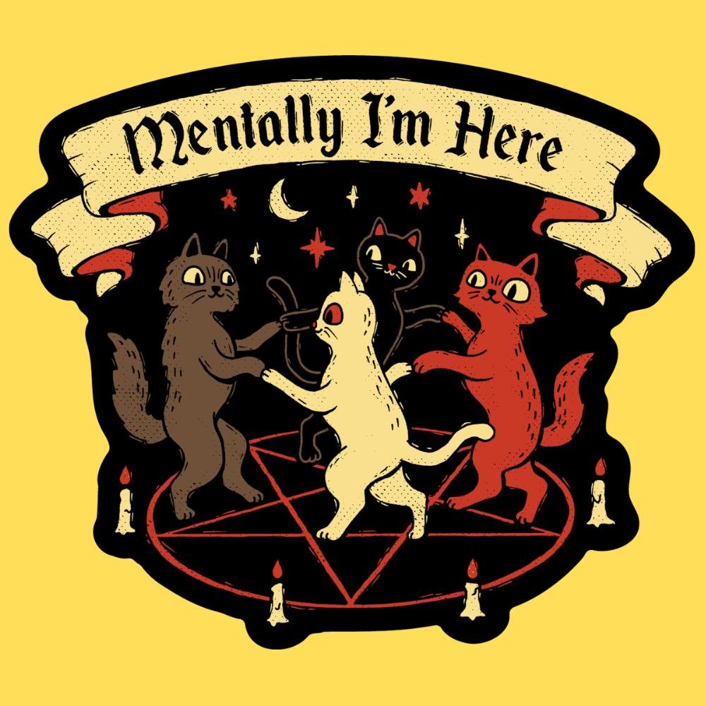 Mentally I'm Here' Sticker