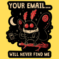 Your Email Will Never Find Me' Sticker