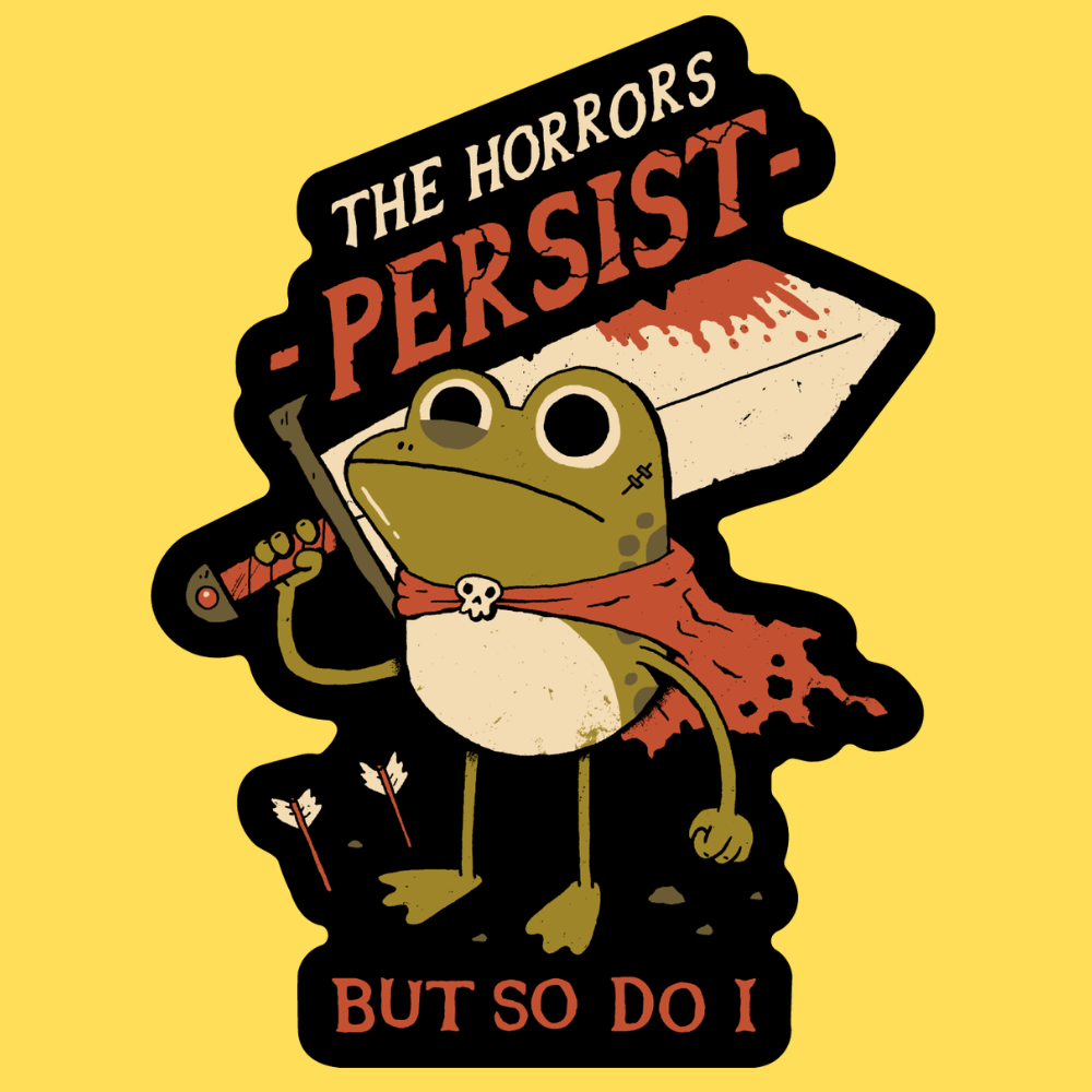 The Horrors Persist' Sticker