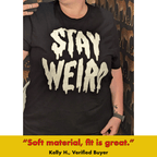 Stay Weird' Glow in the Dark Shirt